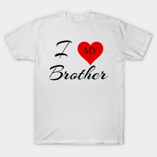 I Love My Brother T-Shirt